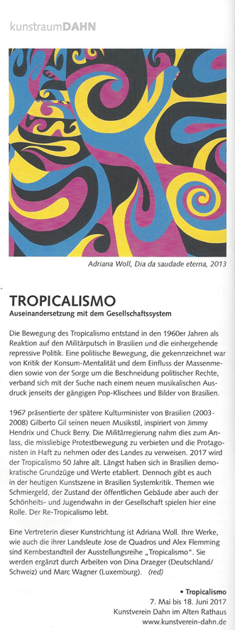 Kunstverein Dahn Tropicalismo tropicalia Adriana Woll Alex Flemming  Jose de Quadros Dina Draeger Marc Wagner Galerie M Beck Chirstopher Naumman